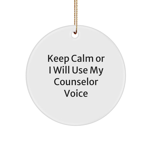 Funny Counselor Gifts from Friends for Men Women Christmas Unique Circle Ornaments Keep Calm Or I Will Use My Counselor Voice - Image 1