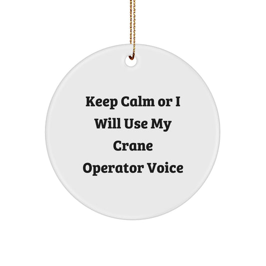 Funny Crane Operator Christmas Circle Ornaments Gifts from Friends to Crane Operator Coworkers - Image 1