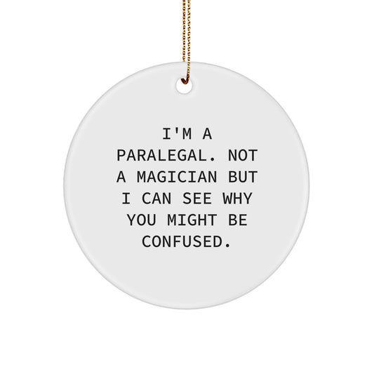 Funny Paralegal Office Gifts for Coworkers and Friends, Paralegal Circle Ornament with Gold Cord, I'm A Paralegal, Not A Magician Gift, Christmas Unique Presents - Image 1