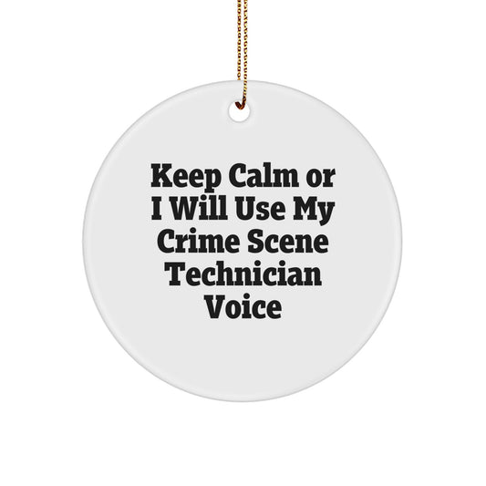 Funny Crime Scene Technician Gifts from Friends for Christmas - 'Keep Calm or I Will Use My Crime Scene Technician Voice' Circle Ornament - Image 1