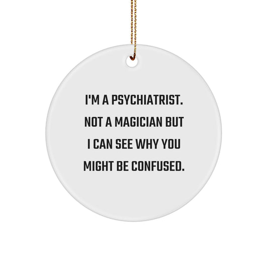 Funny Gift for Psychiatrist, Psychiatrist Circle Ornament, Christmas Unique Present from Friends - Image 1