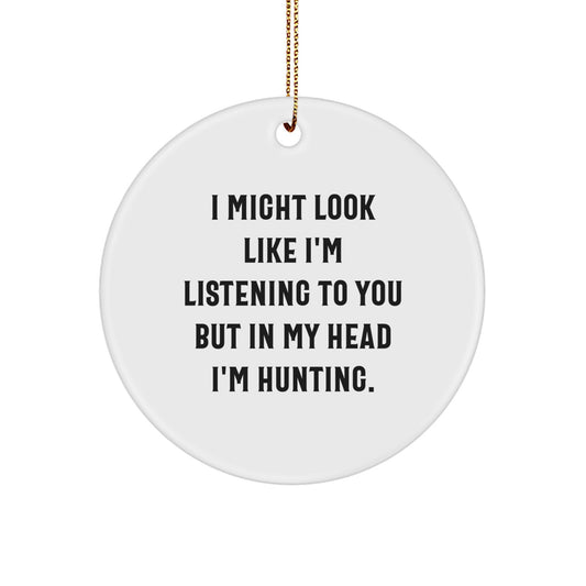 Hunting Circle Ornament for Coworkers – I Might Look Like I'm Gift - Image 1