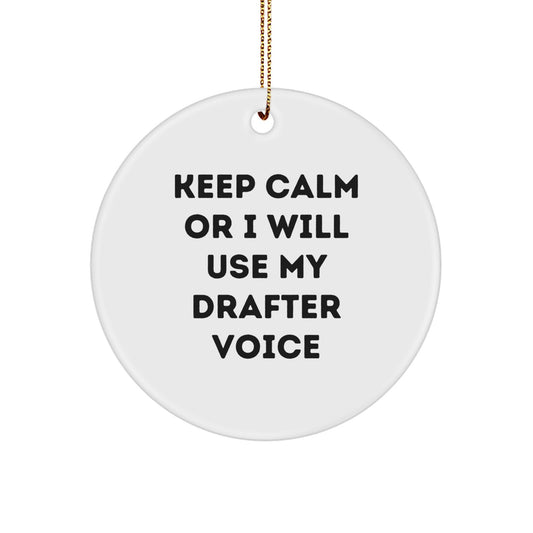 Drafter Gifts from Friends, Funny Circle Ornament for Men, Keep Calm Quote, Christmas Unique Gifts for Drafter - Image 1