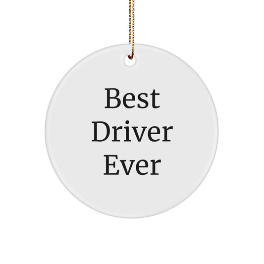 Funny Best Driver Ever Gifts from Friends to Driver Circle Ornament, White, 2.75" Tall, 0.5 oz, Durable MDF, Perfect for Christmas - Image 1