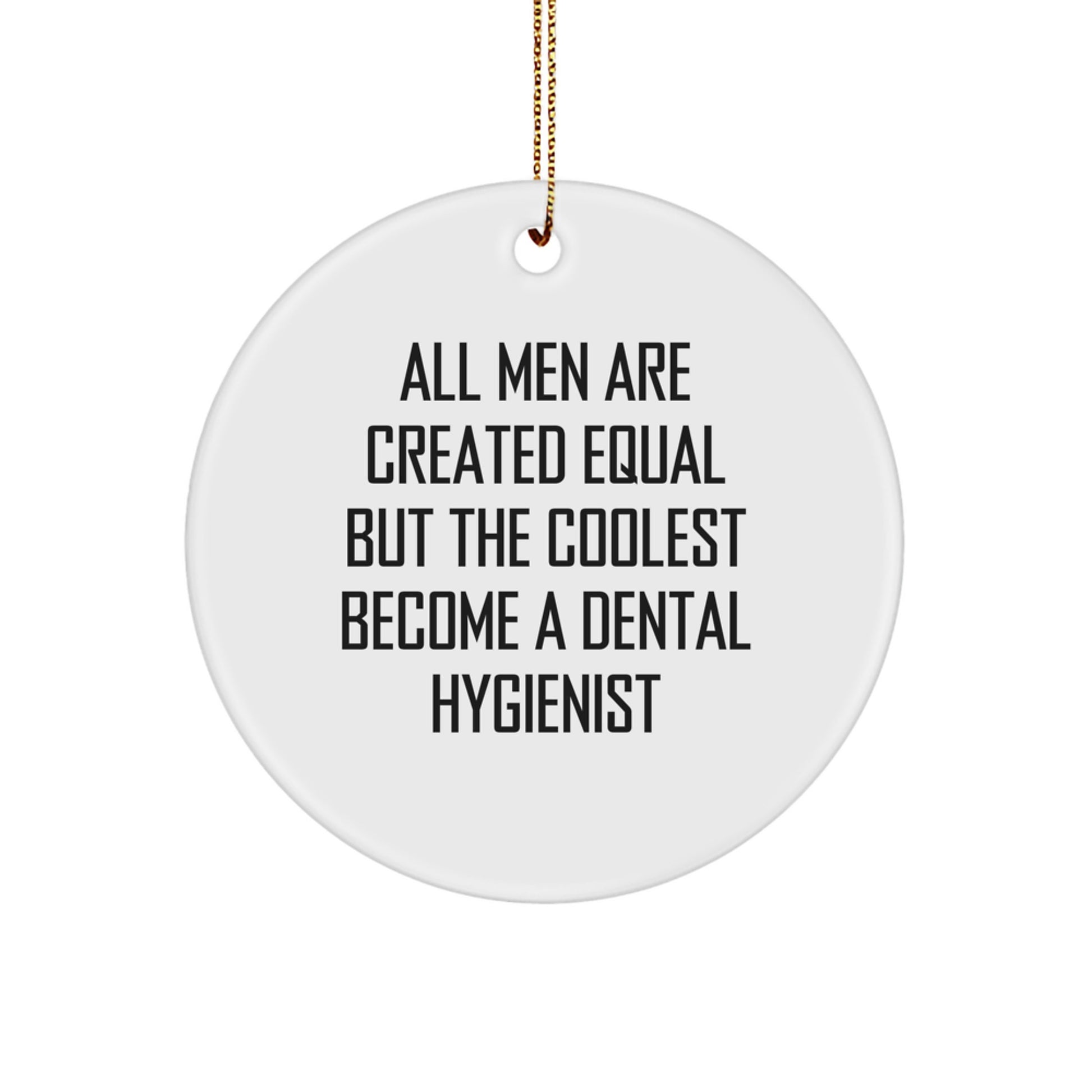 Funny Dental Hygienist Gifts for Men, Cool Dental Hygienist Christmas Unique Gifts from Friends, Inspirational Dental Hygienist Circle Ornament - Image 1