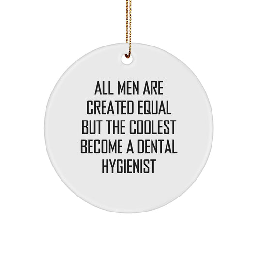 Funny Dental Hygienist Gifts for Men, Cool Dental Hygienist Christmas Unique Gifts from Friends, Inspirational Dental Hygienist Circle Ornament - Image 1