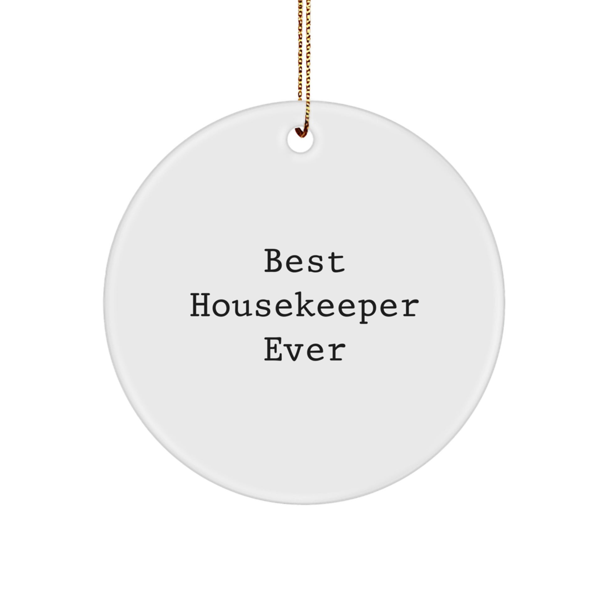 Funny Housekeeper Gifts from Friends for Best Housekeeper Ever Circle Ornament, Christmas Unique Present for Her - Image 1