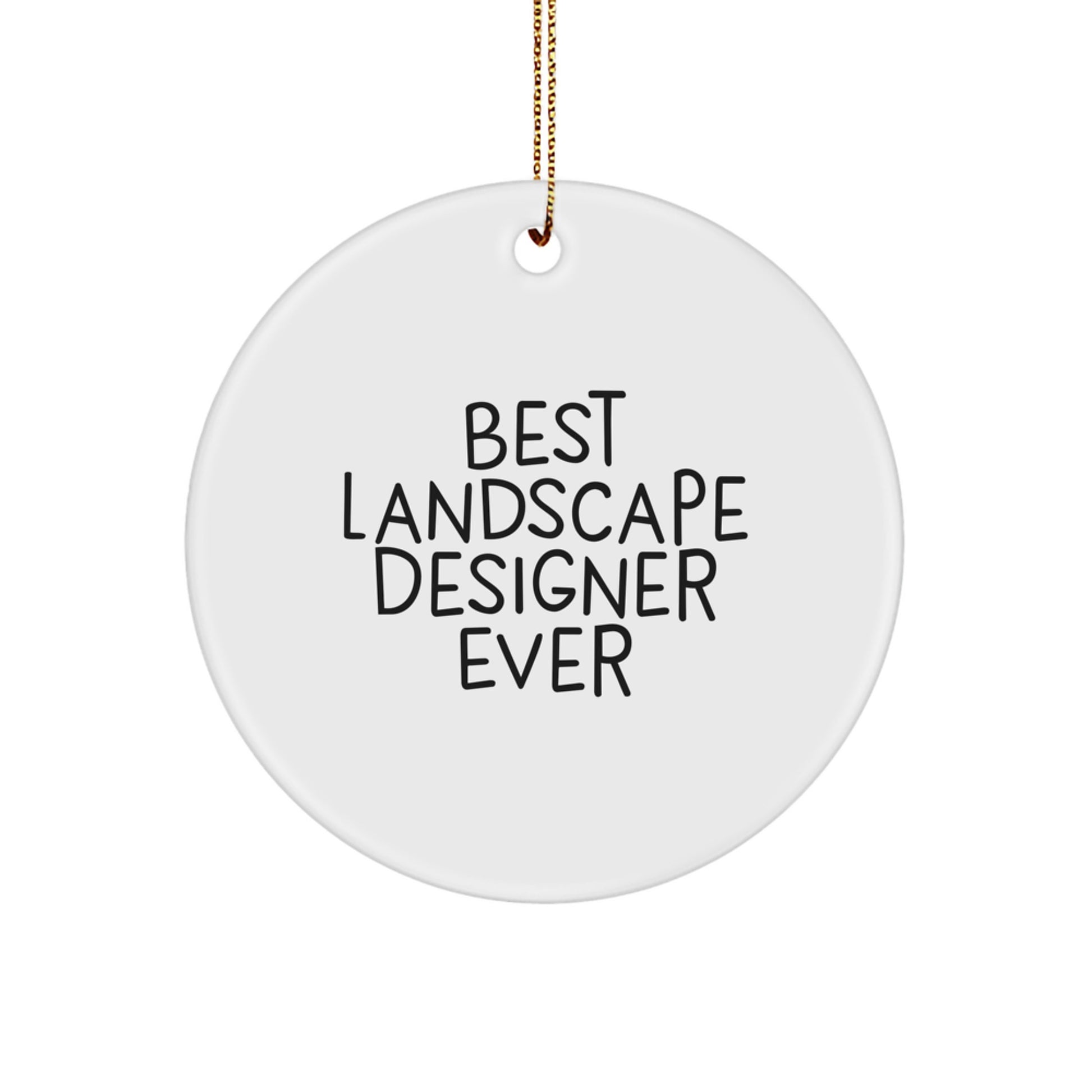Funny Landscape Designer Gifts from Friends, Christmas Unique Ornaments for Men, Best 'Landscape Designer Ever' Circle Ornament - Image 1
