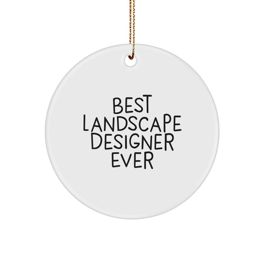 Funny Landscape Designer Gifts from Friends, Christmas Unique Ornaments for Men, Best 'Landscape Designer Ever' Circle Ornament - Image 1