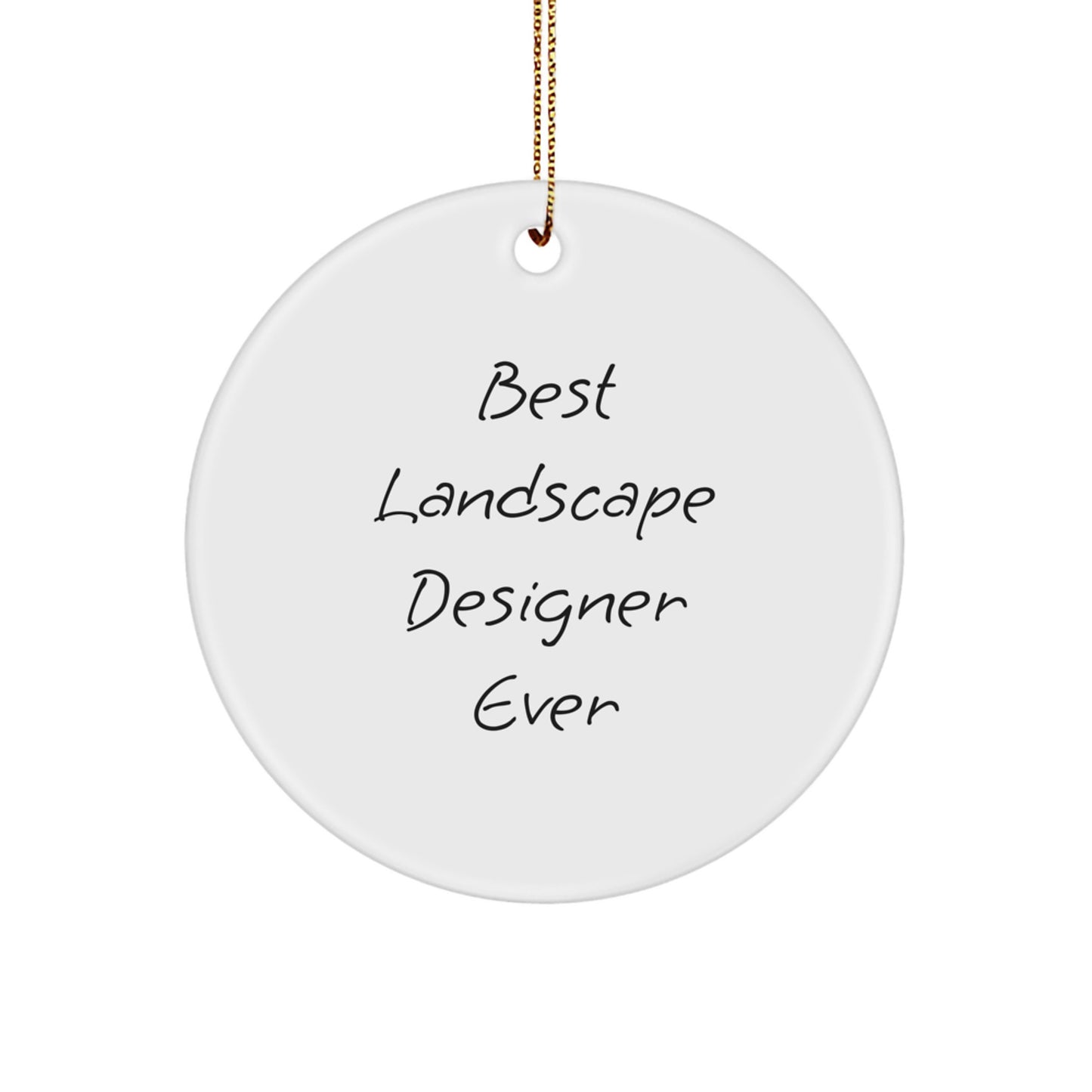 Funny Landscape Designer Gifts from Friends - Best Landscape Designer Ever Unique Circle Ornament for Christmas - Image 1