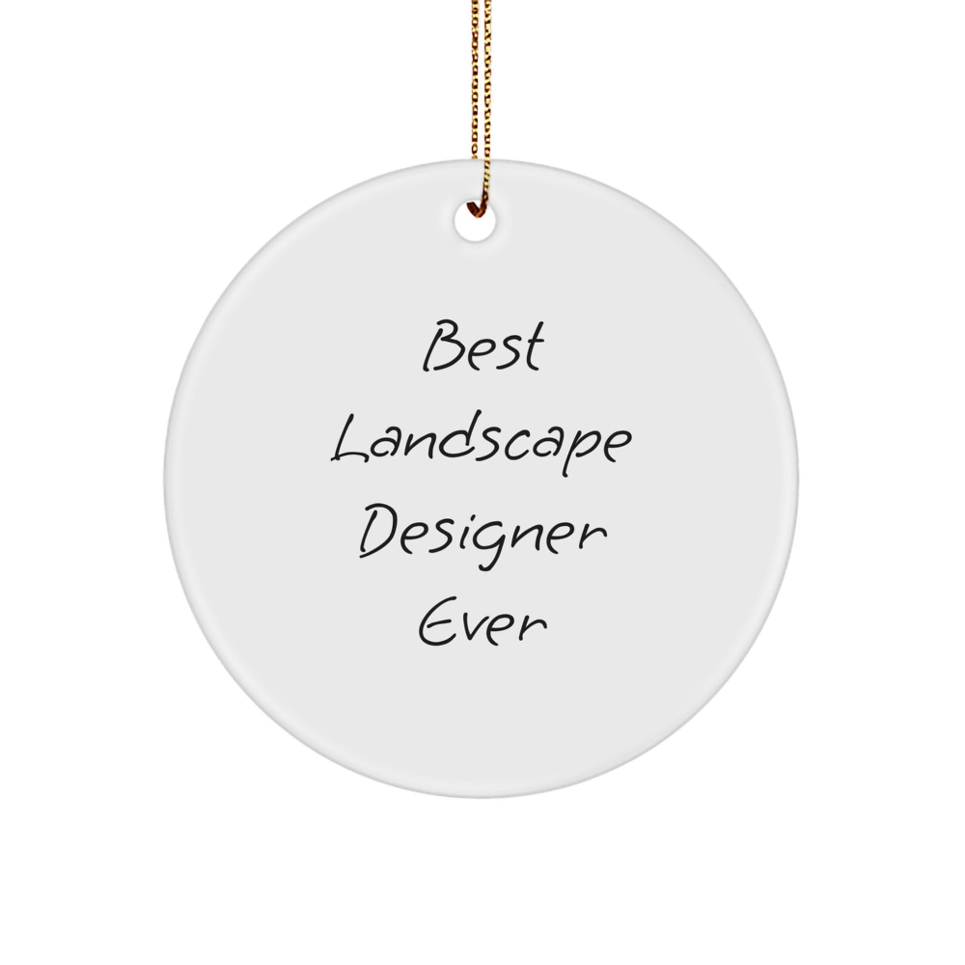 Funny Landscape Designer Gifts from Friends - Best Landscape Designer Ever Unique Circle Ornament for Christmas - Image 1