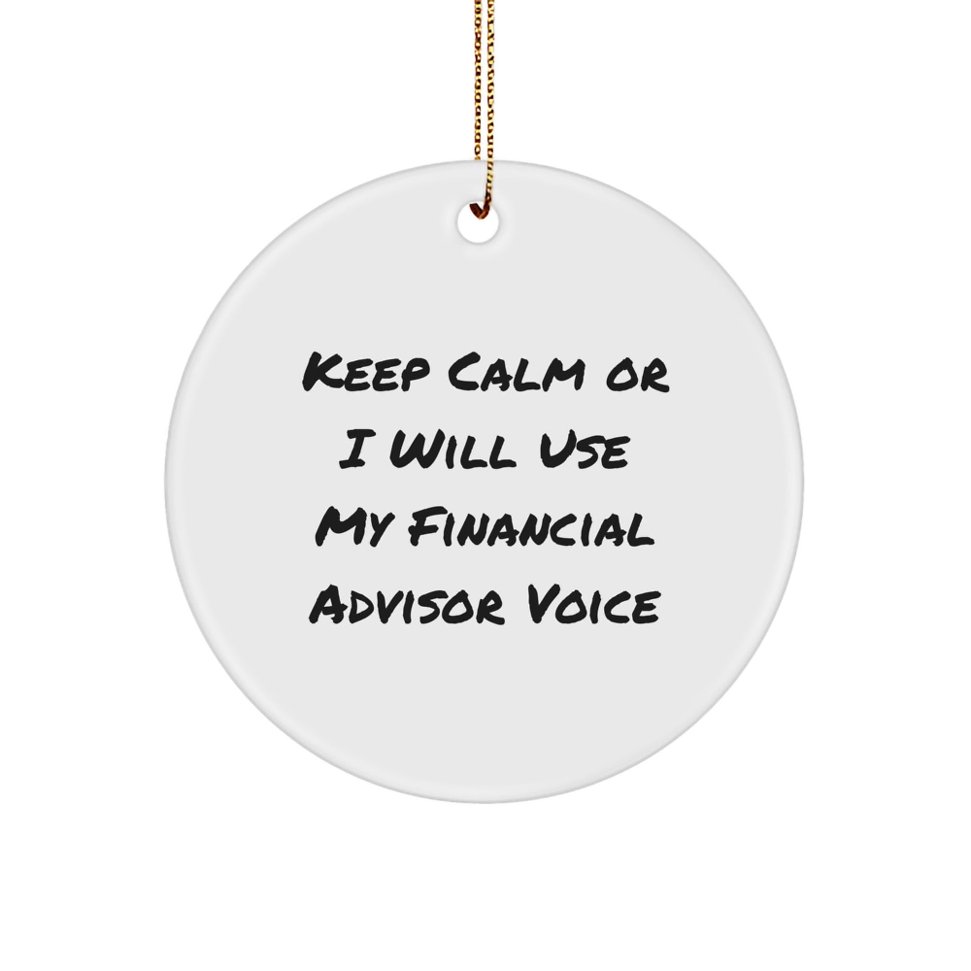 Funny Financial Advisor Christmas Circle Ornament Gifts from Family, Friends, Men, Women for Financial Advisor, Coworkers, Family, Friends, Christmas Unique Gifts - Image 1