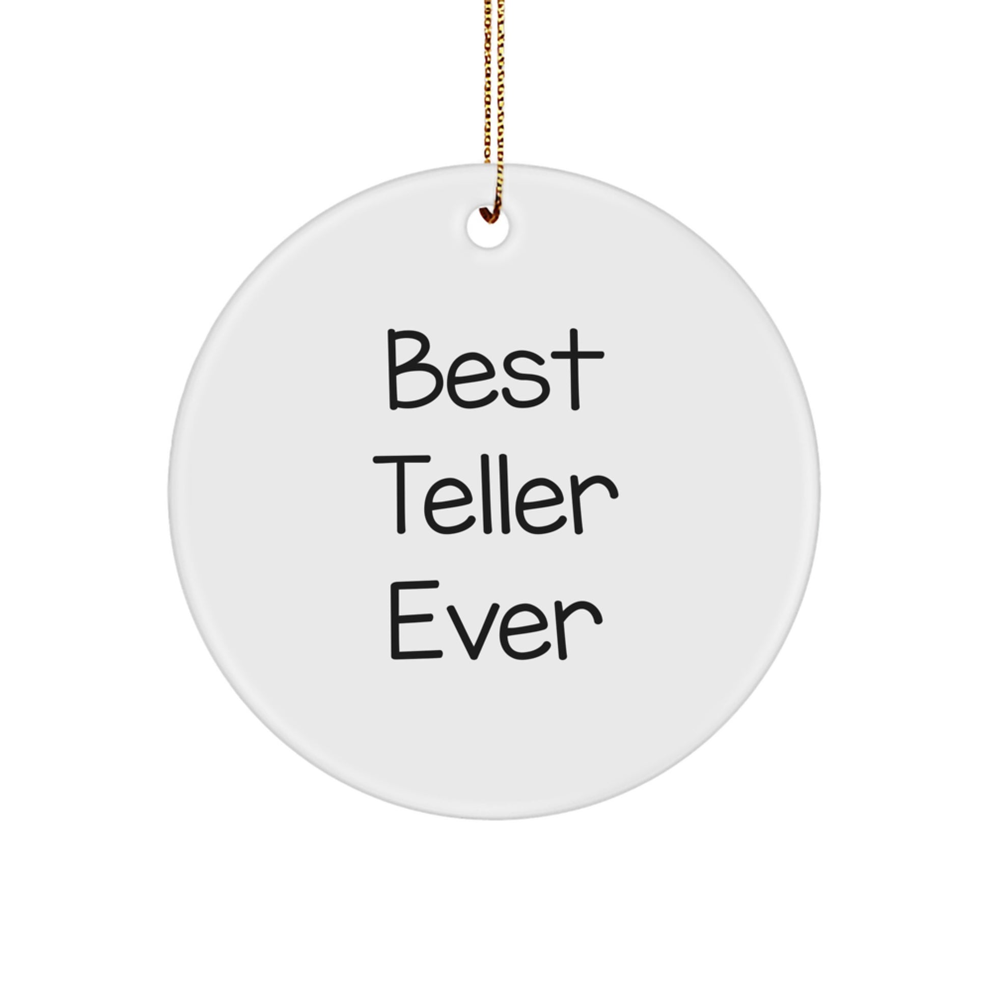 Funny Teller Gifts from Friends for Men, Women, or Family - Best Teller Ever Circle Ornament, Unique Christmas Unique Gifts for Home Decor - Image 1