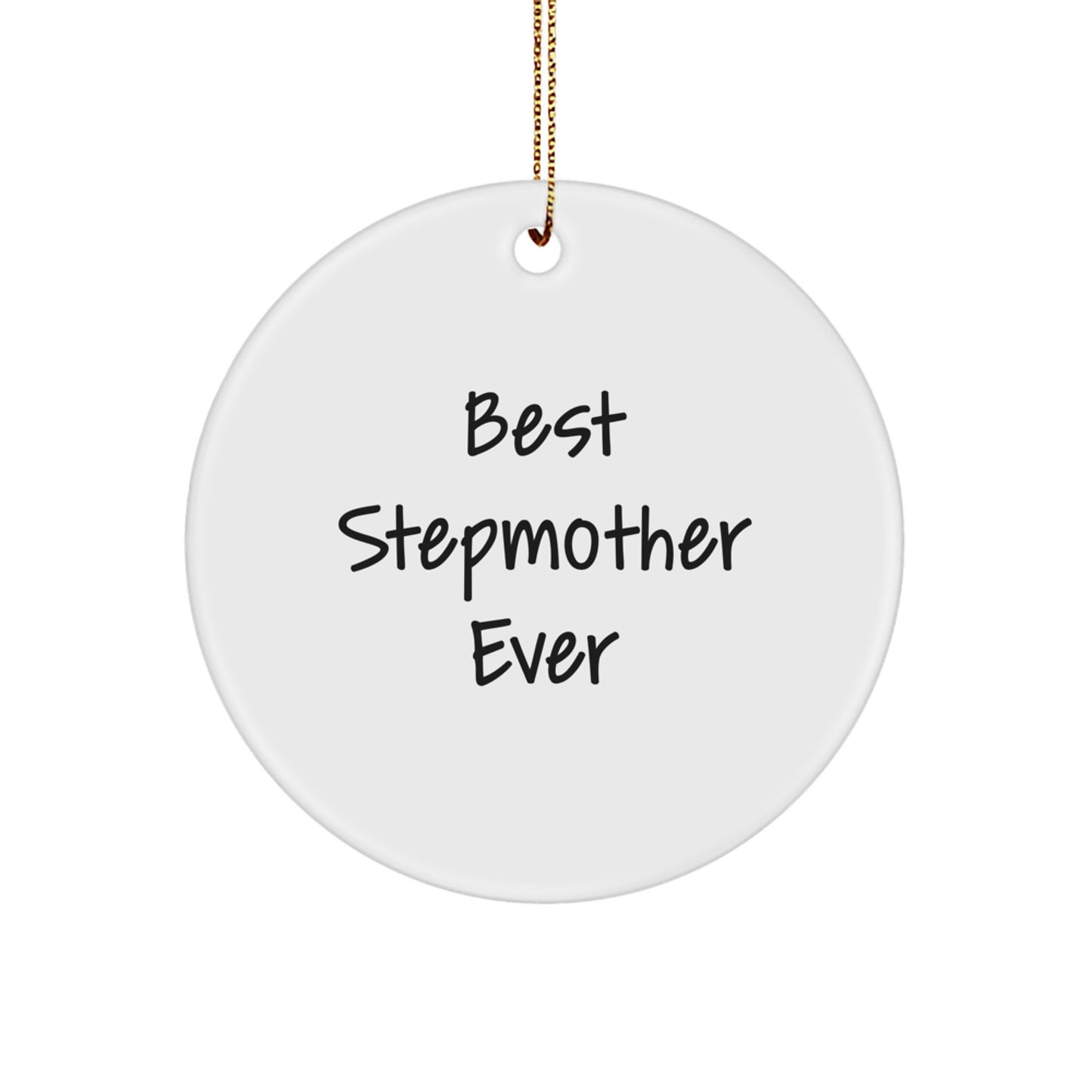 Funny Stepmother Gifts, 'Best Stepmother Ever' Circle Ornament for Women, Christmas Unique Gifts from Family - Image 1