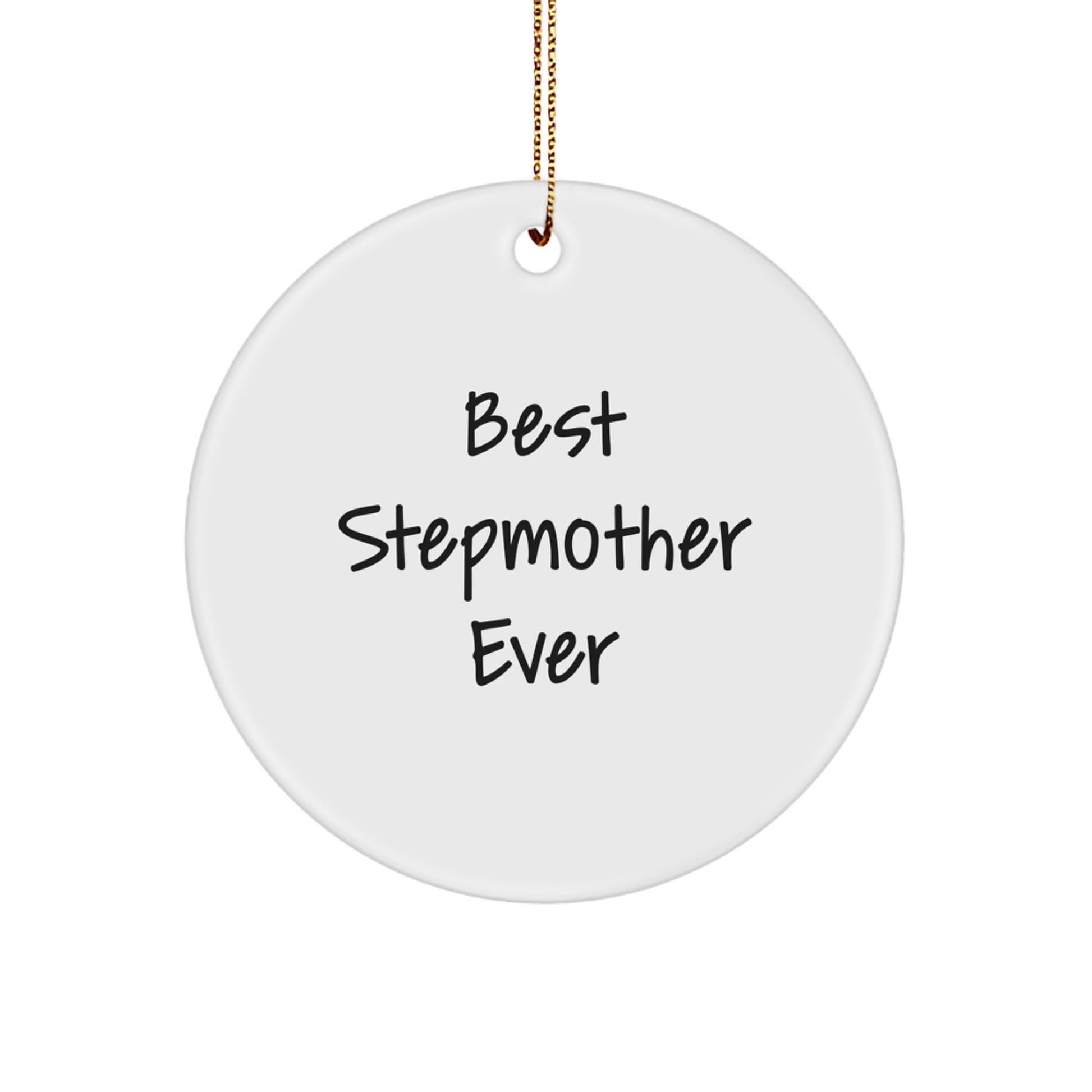 Funny Stepmother Gifts, 'Best Stepmother Ever' Circle Ornament for Women, Christmas Unique Gifts from Family - Image 1