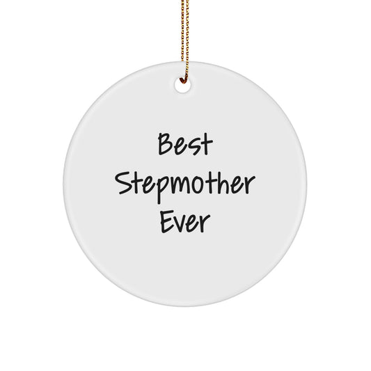 Funny Stepmother Gifts, 'Best Stepmother Ever' Circle Ornament for Women, Christmas Unique Gifts from Family - Image 1