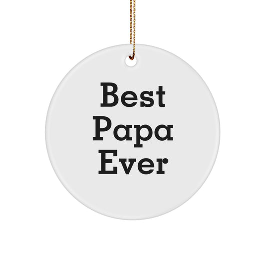 Papa Gifts: 'Best Papa Ever' Circle Ornament, White, 2.75" Tall, Christmas Decorations for Men, Papa's Thoughtful Gift - Image 1