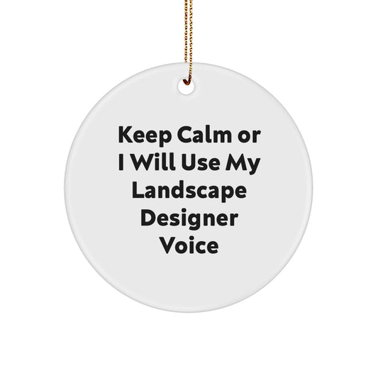 Funny Quote Landscape Designer Gifts from Friends for Christmas Circle Ornament - Image 1