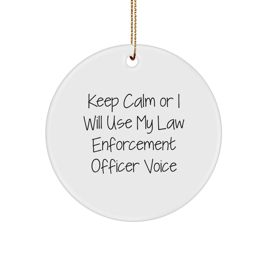 Funny Law Enforcement Officer Gifts for Men - Keep Calm Circle Ornament, White, 2.75, 0.5 oz, Gifts from Friends, for Law Enforcement Officer, Christmas Unique - Image 1