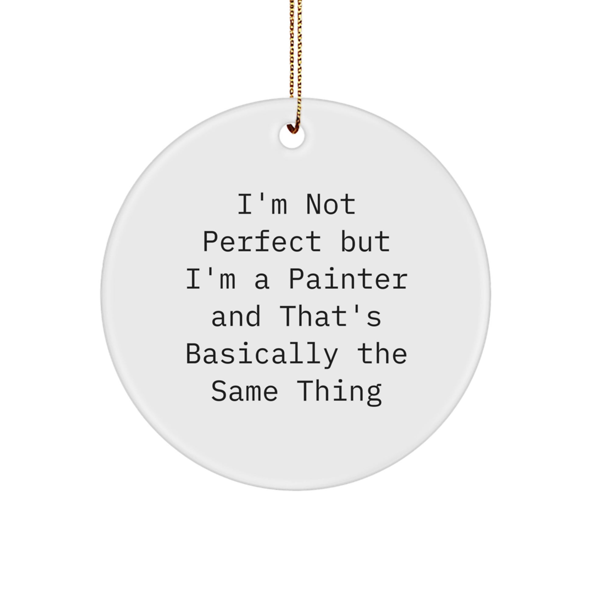 Funny Painter Gifts from Men, Unique Handmade Circle Ornaments for Painter Friends and Family at Christmas - Image 1