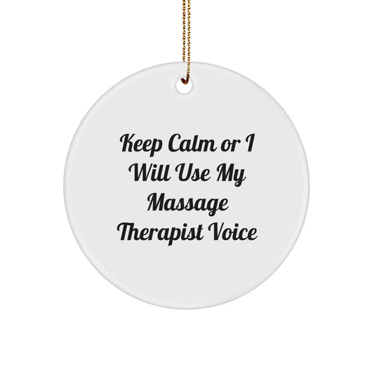 Funny Massage Therapist Gifts for Coworkers, Friends - Keep Calm Or I Will Use My Massage Therapist Voice Circle Ornament for Christmas Unique Gifts from Men, Women - Image 1