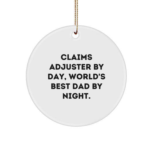 Claims Adjuster Gifts from Dad Circle Ornament - Funny Quote, Perfect for Christmas Unique Presents of Claims Adjuster Men, Women, Friends, Family - Image 1