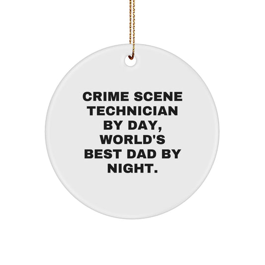 Funny Crime Scene Technician Gifts from Dad, White Circle Ornament for Crime Scene Technician Lovers, Christmas Unique Decorations - Image 1