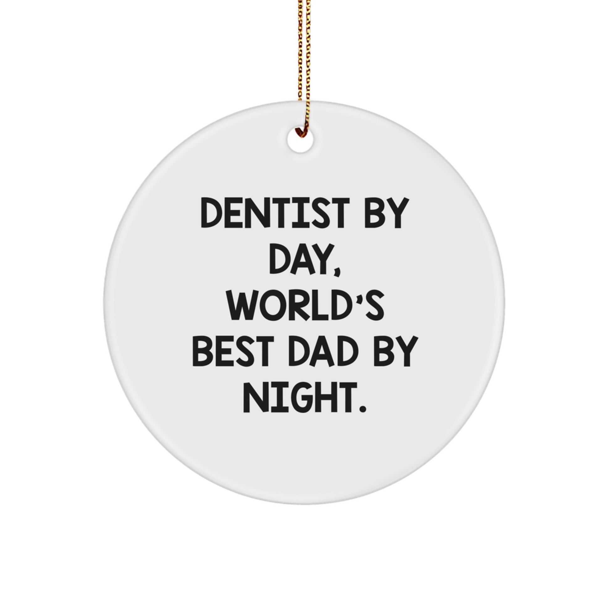 Funny Dentist Gifts for Men, Unique Circle Ornament for Dad - Christmas Decorations from Husband - Image 1