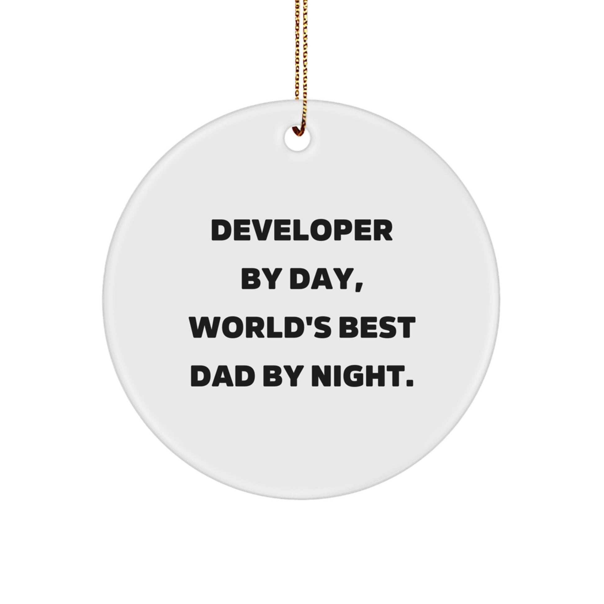 Funny Developer Gifts for Men - 'Developer By Day, World's Best Dad By Night.' Christmas Unique Gifts for Developers Circle Ornament - Image 1