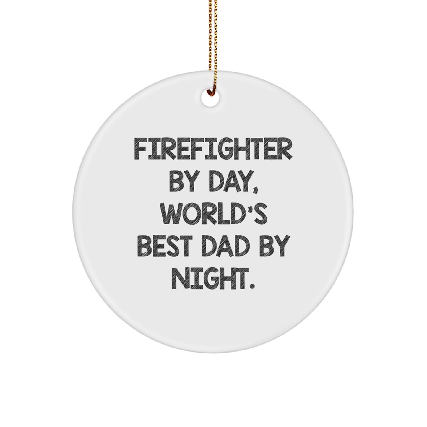 Funny Firefighter Gifts for Christmas Unique Circle Ornaments from Husband Gifts to Firefighter Dad - Image 1
