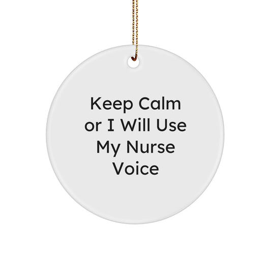 Funny Nurse Gifts from Friends for Nurse - Keep Calm Or I Will Use My Nurse Voice Christmas Unique Circle Ornament, Nurse Decorative Ornament - Image 1