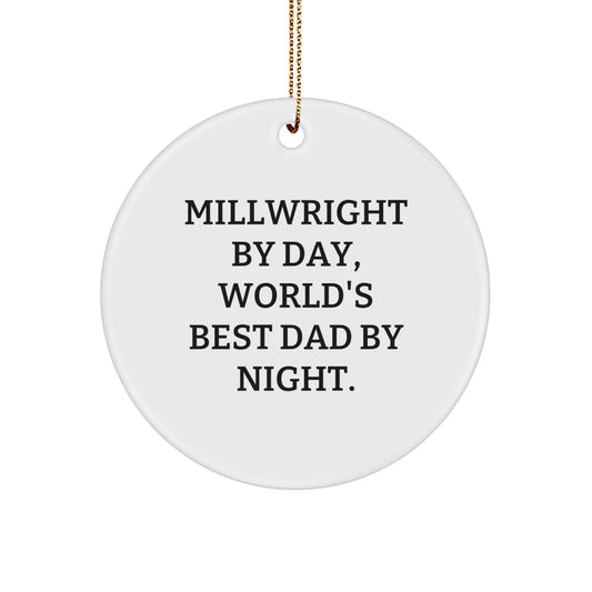 Funny Millwright Gifts from Dad, World's Best Millwright, Circle Ornament for Christmas Unique Gifts for Millwright, Men, and Family - Image 1