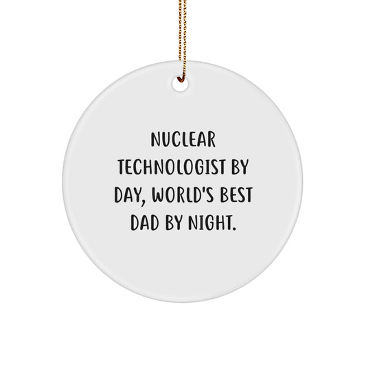 Nuclear Technologist Gifts from Friends - Unique Christmas Circle Ornament, Funny 'World's Best Dad By Night' Design - Image 1