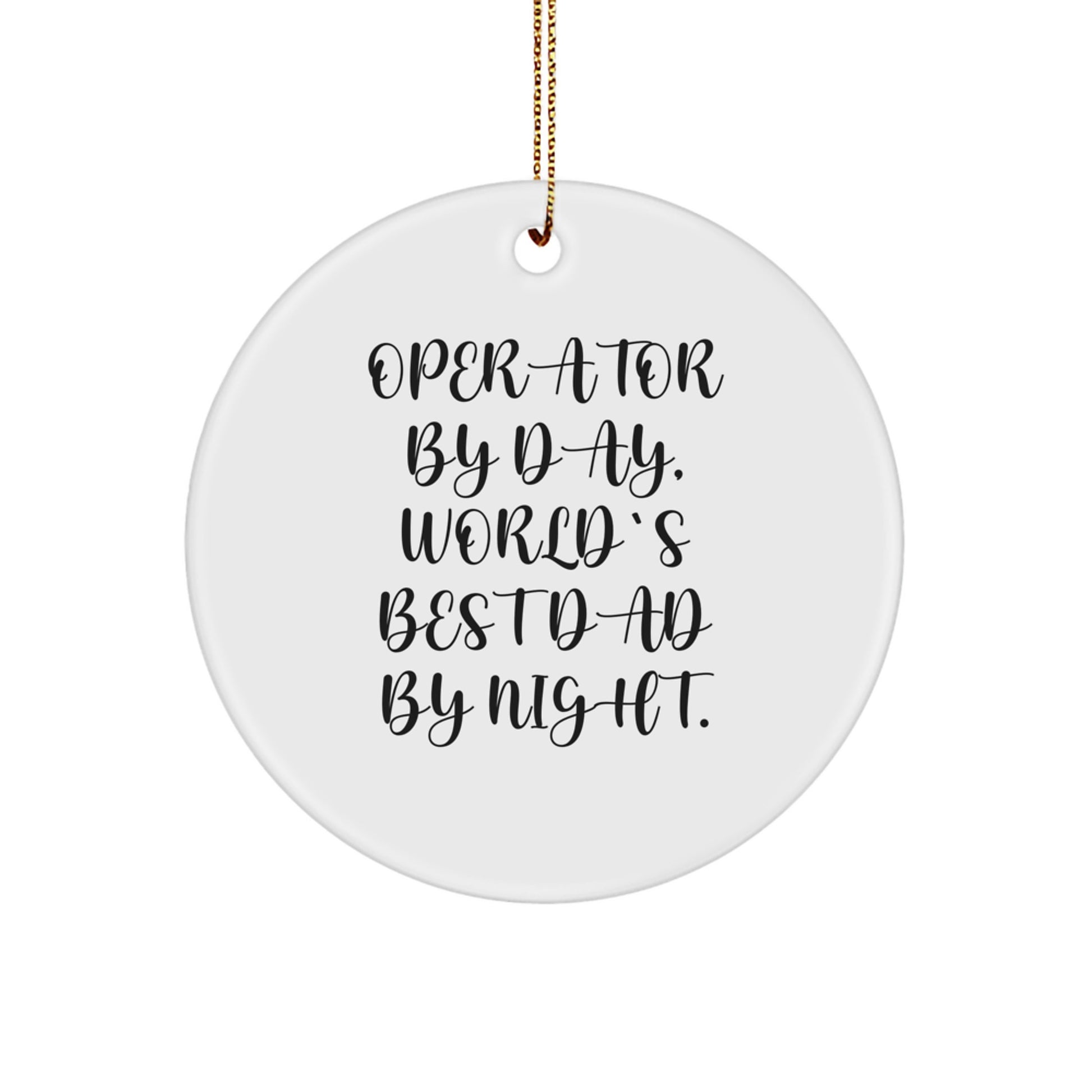 Funny Operator Gifts for Men Christmas Unique Circle Ornaments from Dad - Image 1
