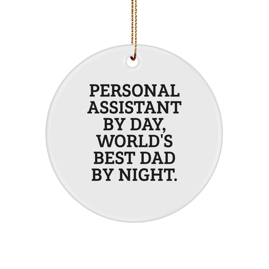Funny Personal Assistant Gifts by Circle Ornament, Gifts from Dad to Personal Assistant, World's Best Dad By Night, Christmas Unique Gifts - Image 1