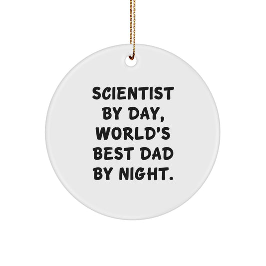 Funny Scientist Gifts for Men, Unique Circle Ornament with Scientist By Day World's Best Dad By Night Quote, Christmas Decorations for Scientist Family - Image 1