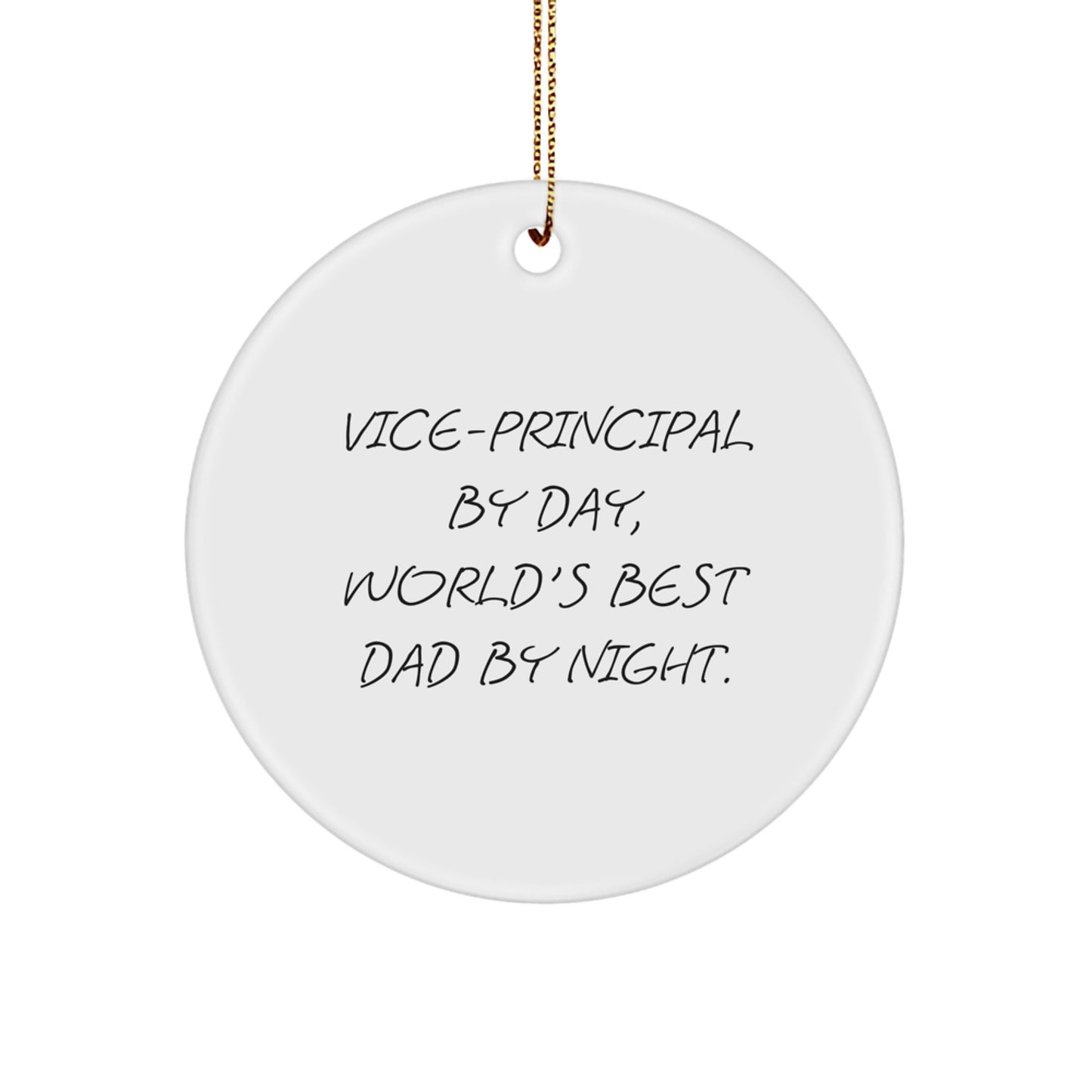 Funny Vice-Principal Gifts for Men, Vice-Principal By Day, World's Best Dad By Night. Circle Ornament, Christmas Unique Gifts from Friends - Image 1