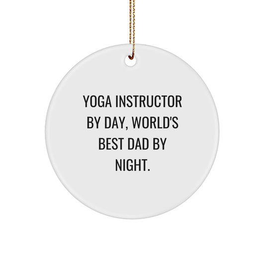 Funny Yoga Instructor Circle Ornament Gifts from Dad, Perfect for Yoga Lovers, Unique Christmas Ornament Decorations - Image 1
