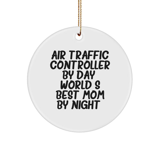 Air Traffic Controller Mom Christmas Circle Ornament, Funny Quote Gifts for Air Traffic Controller, Air Traffic Controller By Day, World's Best Mom By Night. Unique Circle Ornament - Image 1