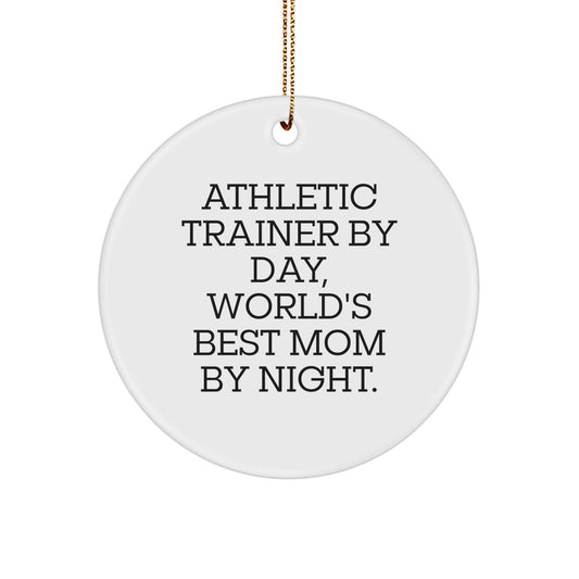 Athletic Trainer Gifts from Friends, Gifts for Athletic Trainers By Day, World's Best Mom By Night. - Unique Circle Ornament for Christmas - Image 1
