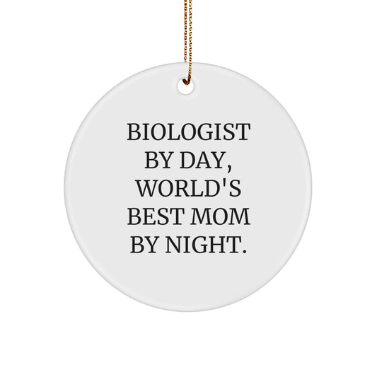 Funny Biologist Gifts, Biologist By Day, World's Best Mom By Night Christmas Circle Ornament, Gifts from Family for Biologist Women - Image 1