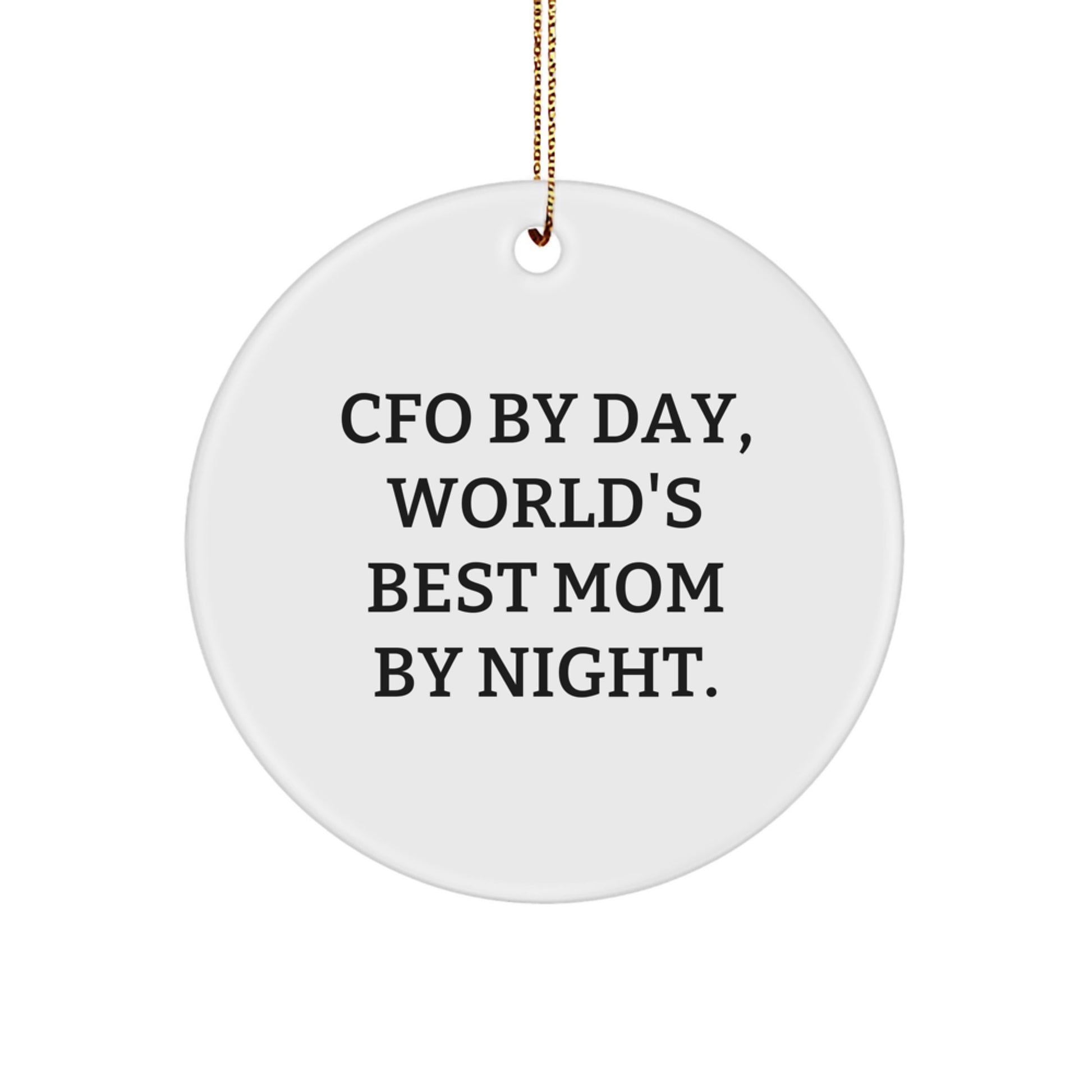 Funny CFO Gifts for Men, CFO By Day, World's Best Mom By Night Circle Ornament, Christmas Unique Gifts from Family, Friends, Coworkers - Image 1
