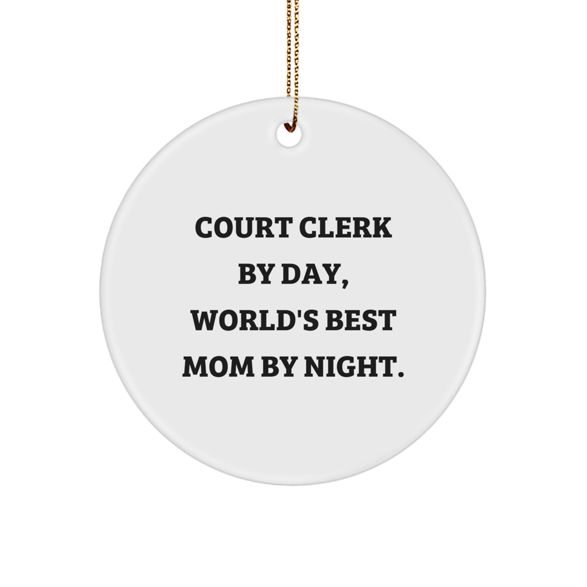 Funny Court Clerk Circle Ornament Gifts from Mom, Court Clerk By Day, World's Best Mom By Night., Christmas Unique Gifts for Court Clerk - Image 1