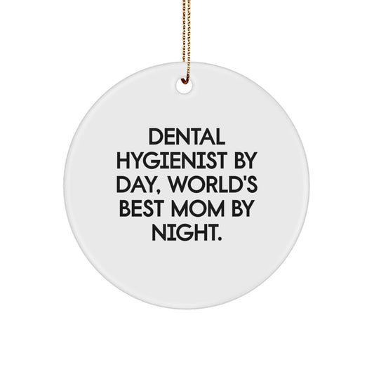 Dental Hygienist Gifts for Family - Funny Circle Ornament - Dental Hygienist By Day Mom By Night - Christmas Unique Gifts from Mom - Image 1