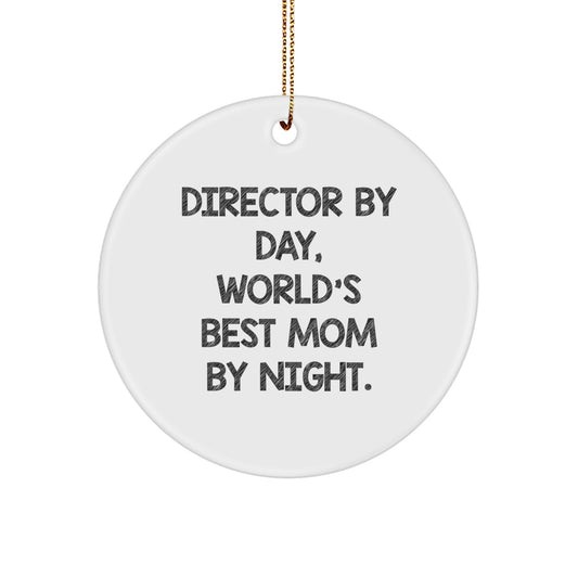 Funny Director Gifts from Friends and Family - Cute Circle Ornament for Director By Day, World's Best Mom By Night. - Image 1