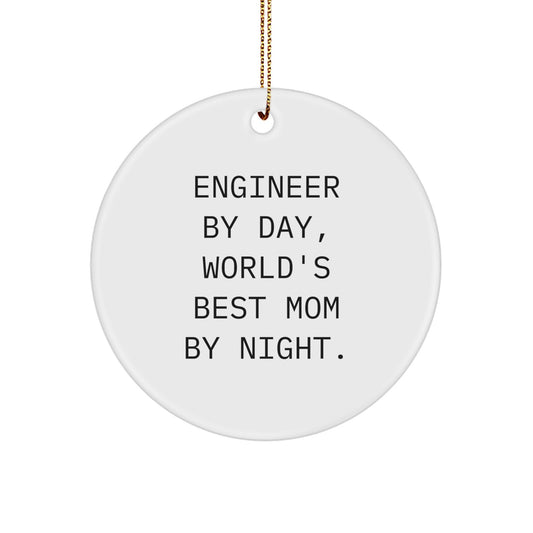 Funny Engineer Gifts for Men, Circle Ornament, Engineer By Day, World's Best Mom By Night. - Image 1