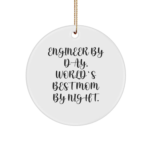 Engineer Gifts from Mom, Christmas Unique Circle Ornaments for Engineer By Day, World's Best Mom By Night - Funny Quote - Image 1