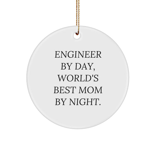 Engineer Circle Ornament Gifts from Mom for Christmas Unique Presents - Engineer By Day, World's Best Mom By Night - Image 1
