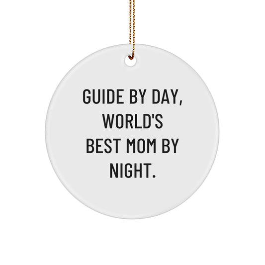 Guide Gifts from Women for Men - 'Guide By Day, World's Best Mom By Night.' Circle Ornament, Funny, Christmas Unique Gifts - Image 1