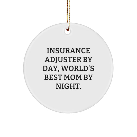 Insurance Adjuster Gifts, Funny Quote Circle Ornament, 'Insurance Adjuster By Day, World's Best Mom By Night.' Gifts from Family for Insurance Adjuster - Image 1